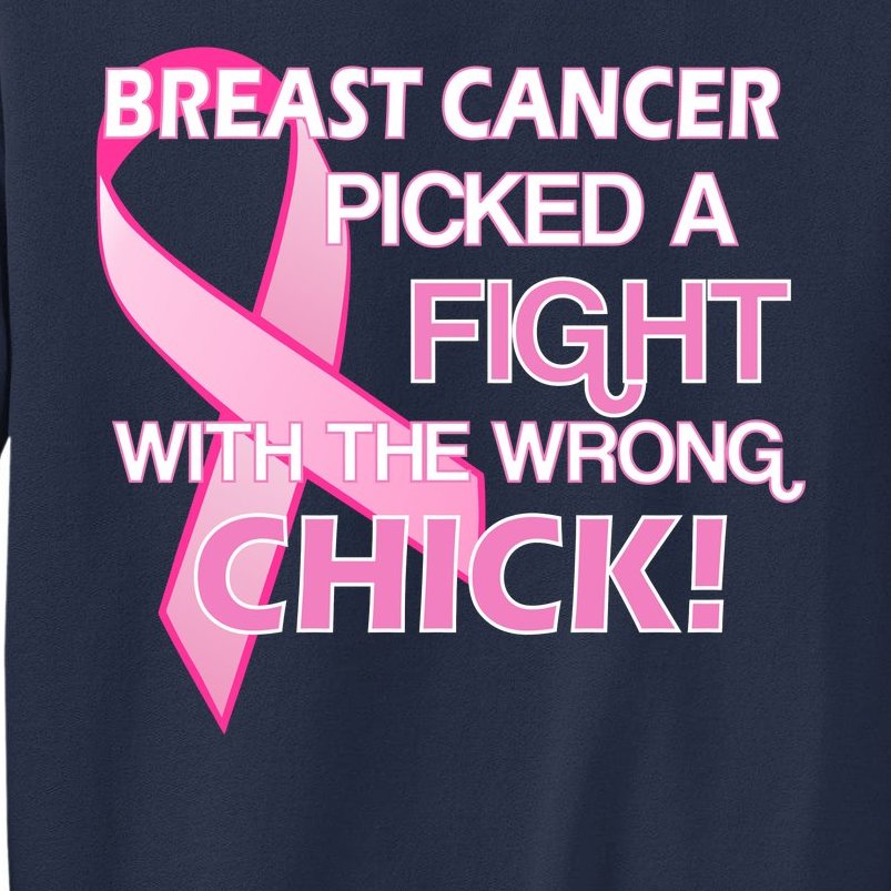 Breast Cancer Picked The Wrong Chick Sweatshirt