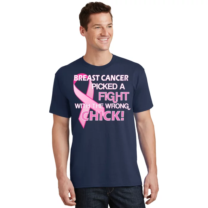 Breast Cancer Picked The Wrong Chick T-Shirt