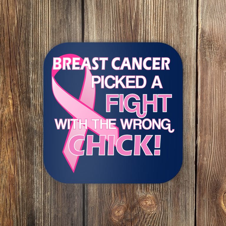 Breast Cancer Picked The Wrong Chick Coaster