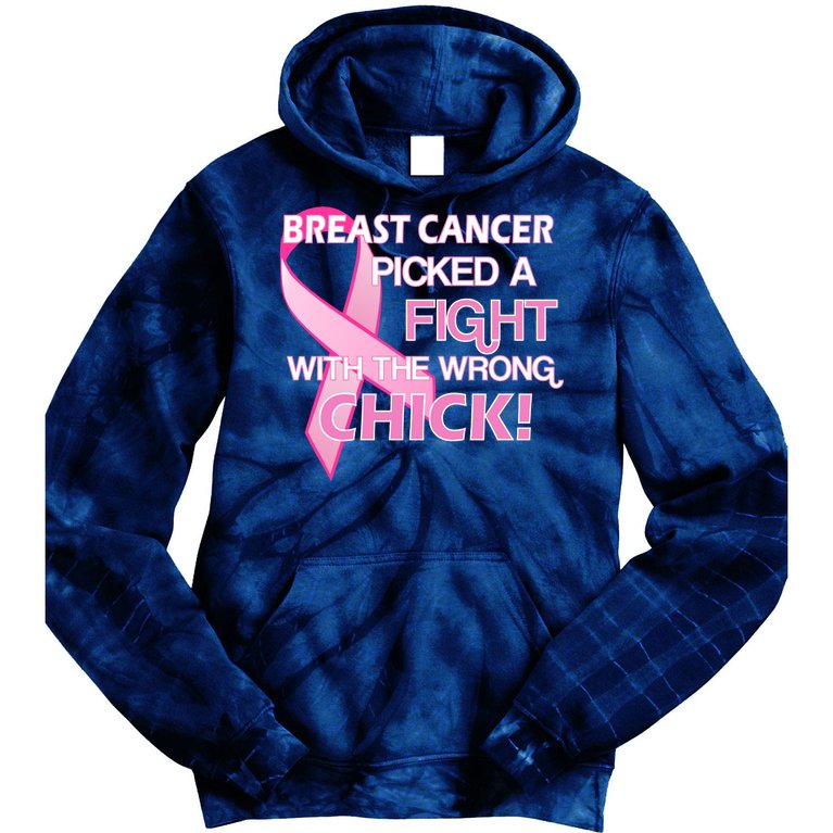 Breast Cancer Picked The Wrong Chick Tie Dye Hoodie
