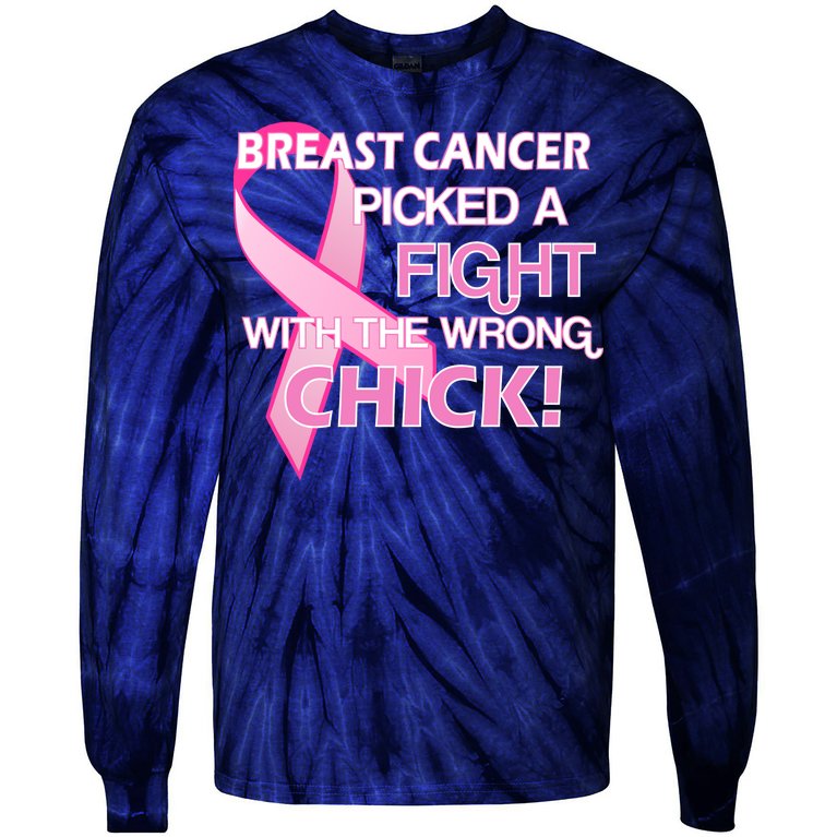 Breast Cancer Picked The Wrong Chick Tie-Dye Long Sleeve Shirt