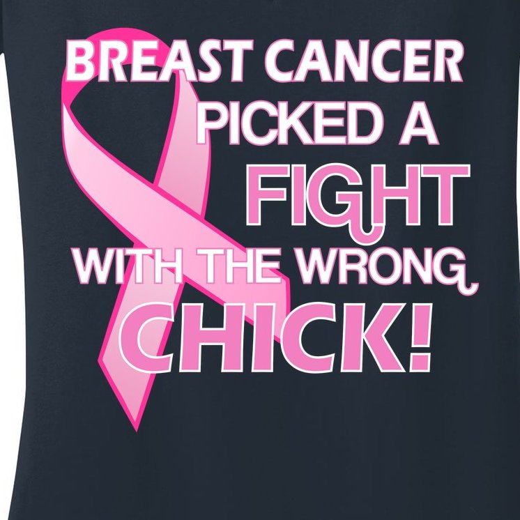 Breast Cancer Picked The Wrong Chick Women's V-Neck T-Shirt