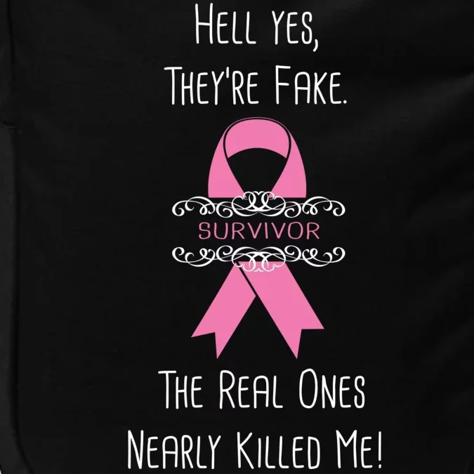 Breast Cancer Survivor Hell Yes They're Fake Impact Tech Backpack