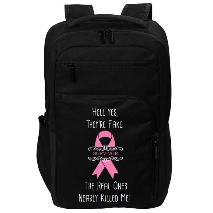 Breast Cancer Survivor Hell Yes They're Fake Impact Tech Backpack