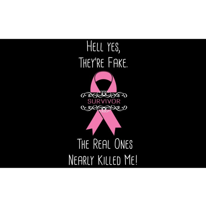 Breast Cancer Survivor Hell Yes They're Fake Bumper Sticker