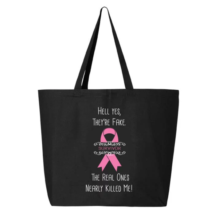 Breast Cancer Survivor Hell Yes They're Fake 25L Jumbo Tote