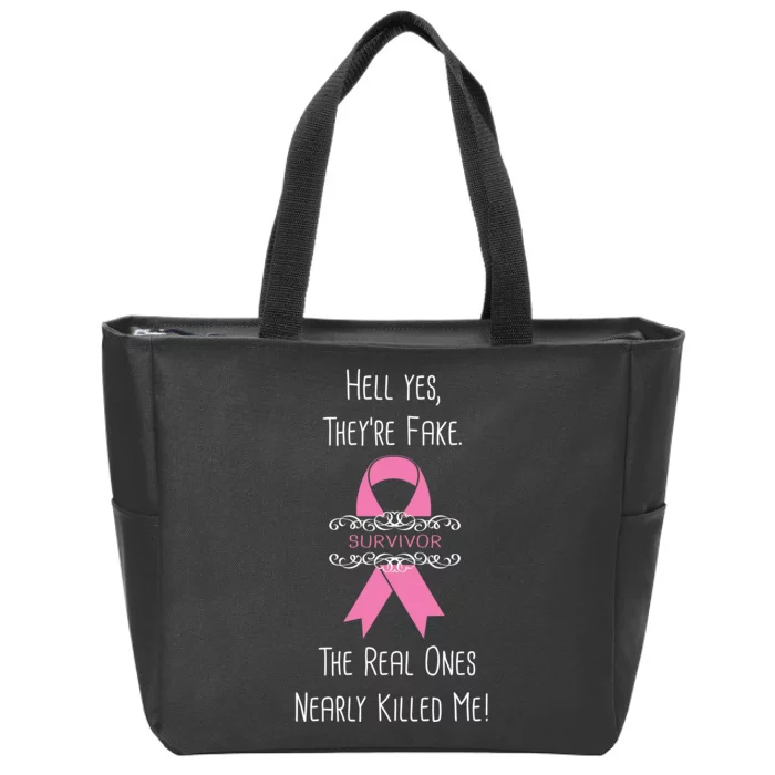 Breast Cancer Survivor Hell Yes They're Fake Zip Tote Bag