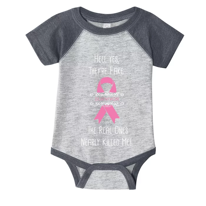 Breast Cancer Survivor Hell Yes They're Fake Infant Baby Jersey Bodysuit