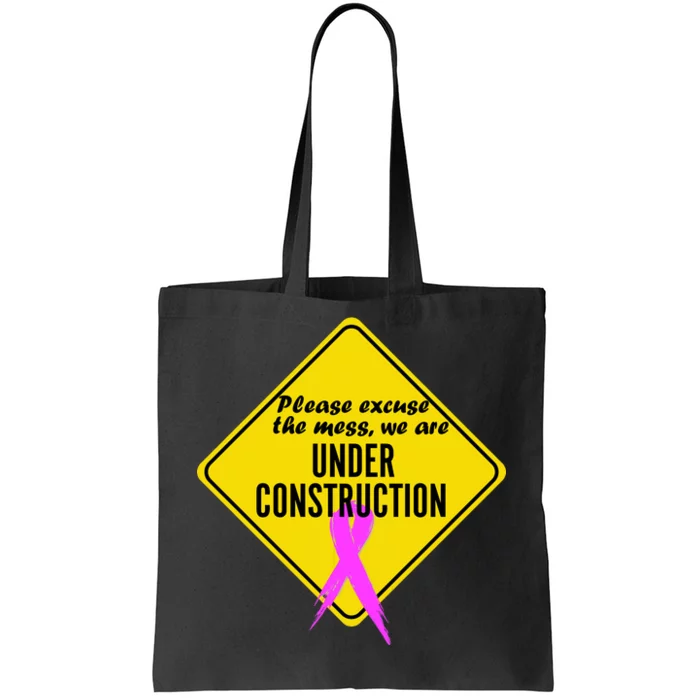 Breast Cancer Under Construction Sign Tote Bag