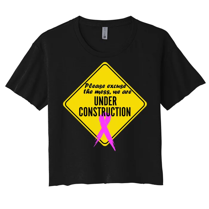 Breast Cancer Under Construction Sign Women's Crop Top Tee