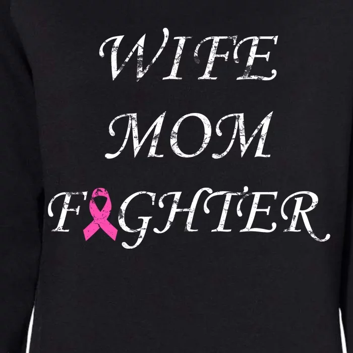 Breast Cancer Wife Mom Fighter Womens California Wash Sweatshirt