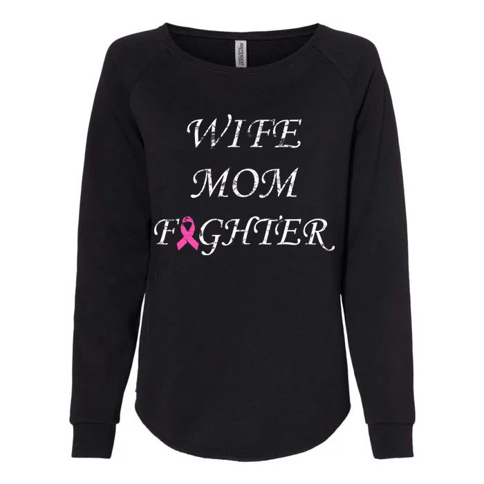 Breast Cancer Wife Mom Fighter Womens California Wash Sweatshirt