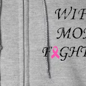 Breast Cancer Wife Mom Fighter Full Zip Hoodie