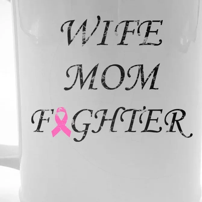 Breast Cancer Wife Mom Fighter Front & Back Beer Stein