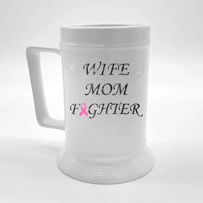 Breast Cancer Wife Mom Fighter Front & Back Beer Stein