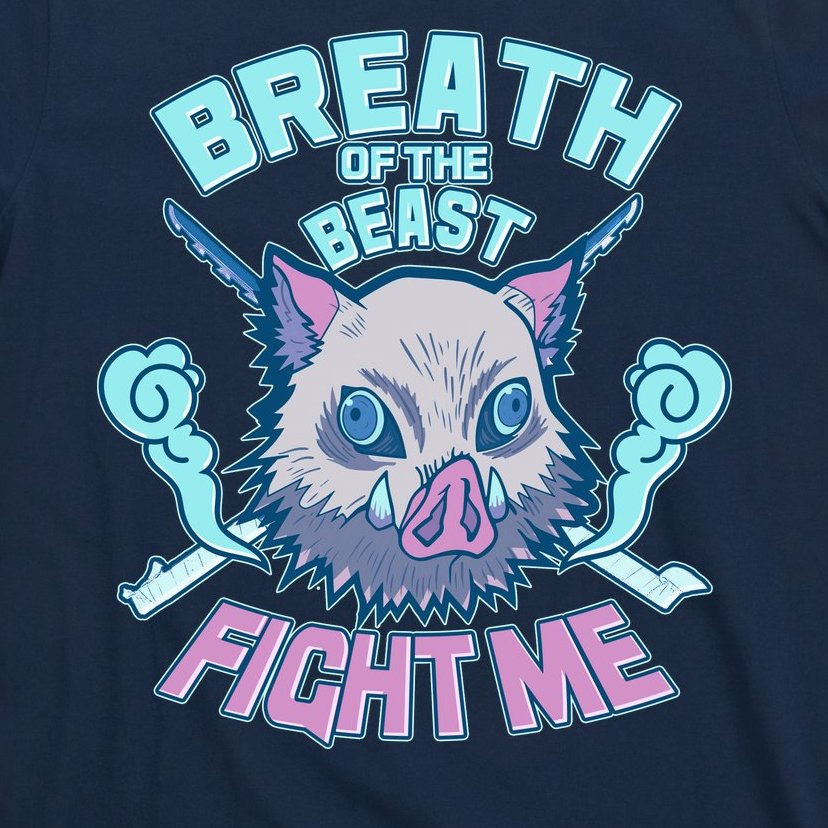 Breath of the Beast Fight Me Demon Slayer T-Shirt