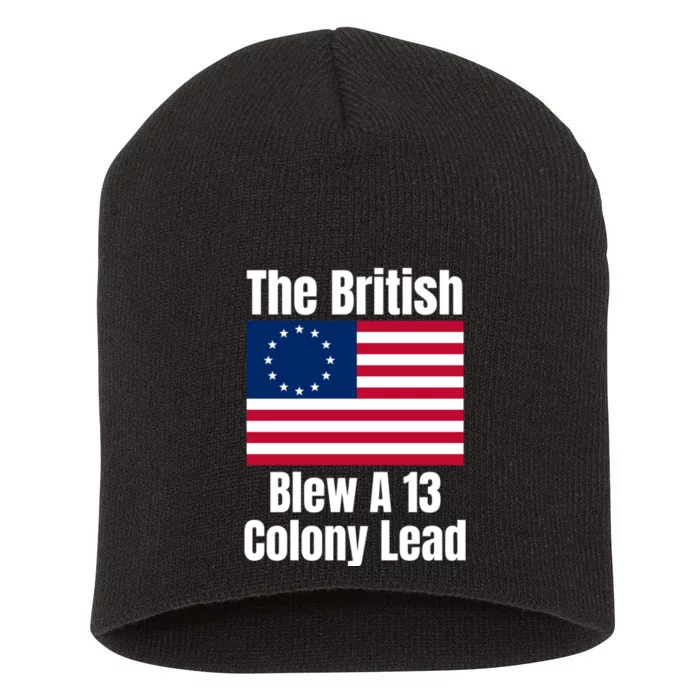 Betsy Ross Flag: The British Blew A 13 Colony Lead Short Acrylic Beanie