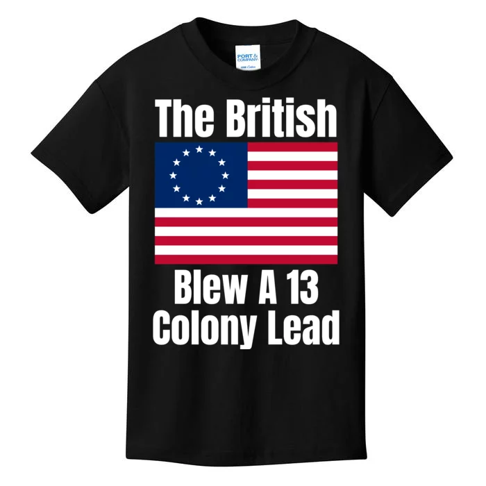 Betsy Ross Flag: The British Blew A 13 Colony Lead Kids T-Shirt