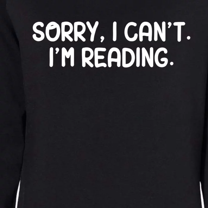 Book Reader Funny Sorry I Can't I'm Reading Novel Lover Meaningful Gift Womens California Wash Sweatshirt