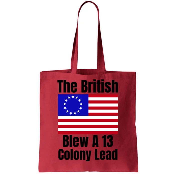 Betsy Ross Flag The British Blew A 13 Colony Lead Tote Bag