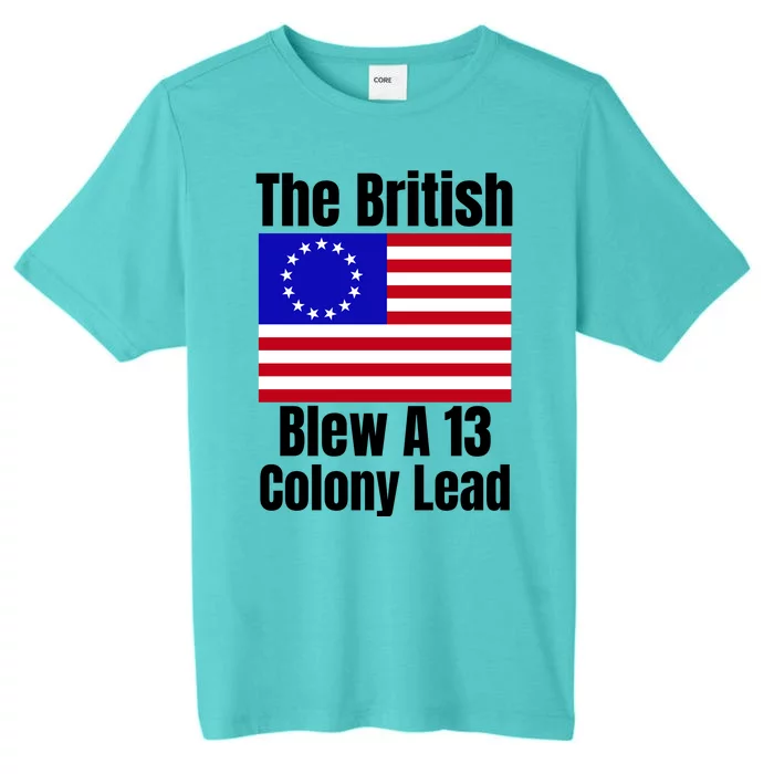 Betsy Ross Flag The British Blew A 13 Colony Lead ChromaSoft Performance T-Shirt