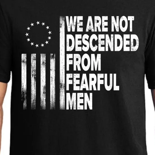 Betsy Ross Flag Usa We Are Not Descended From Fearful Man Pajama Set