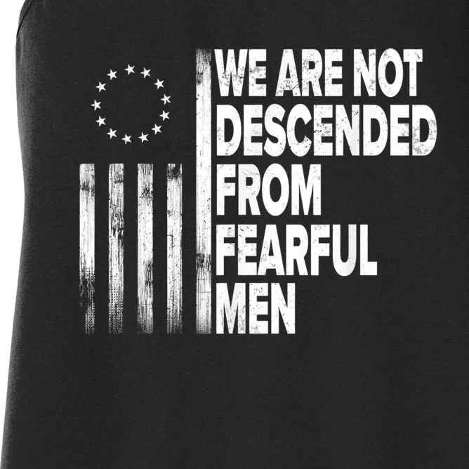 Betsy Ross Flag Usa We Are Not Descended From Fearful Man Women's Racerback Tank