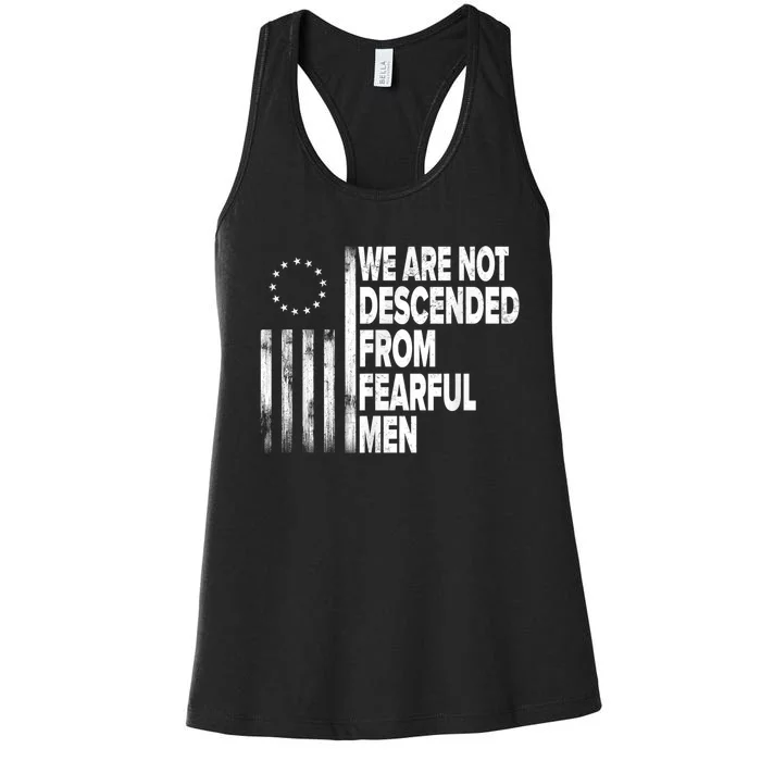 Betsy Ross Flag Usa We Are Not Descended From Fearful Man Women's Racerback Tank