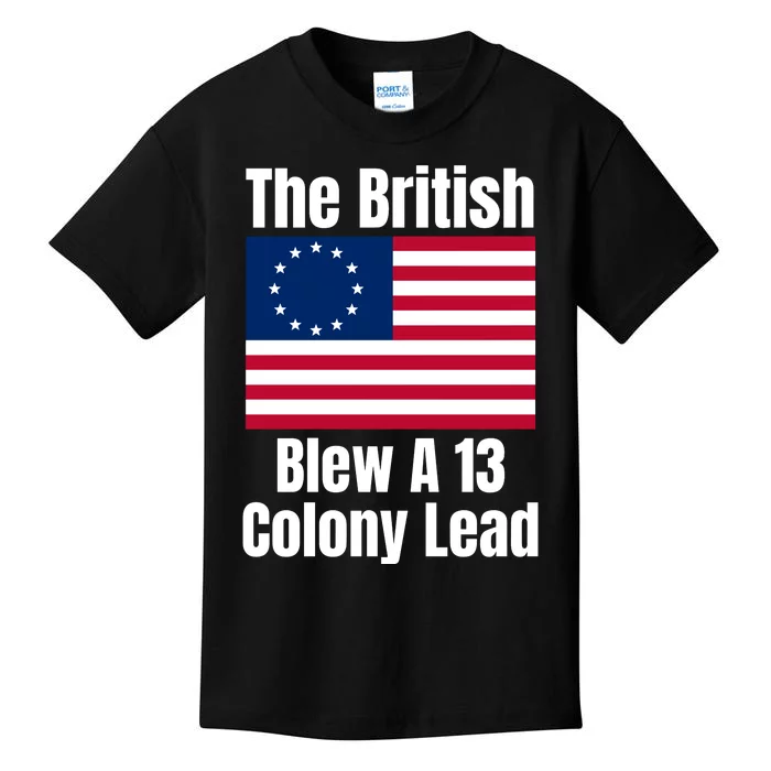 Betsy Ross Flag The British Blew A 13 Colony Lead Kids T-Shirt