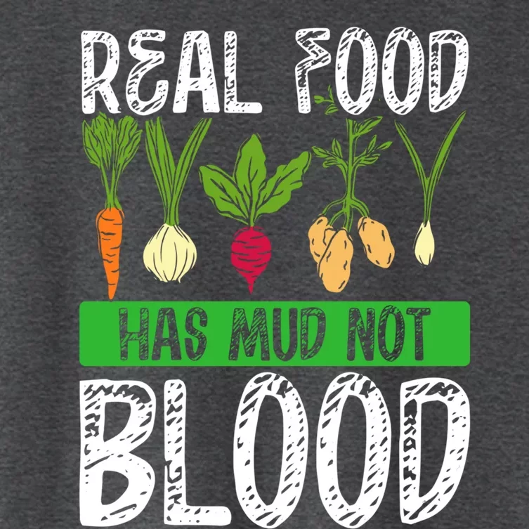 Backprint Real Food Has Mud Not Blood Veganism Gift Women's Crop Top Tee