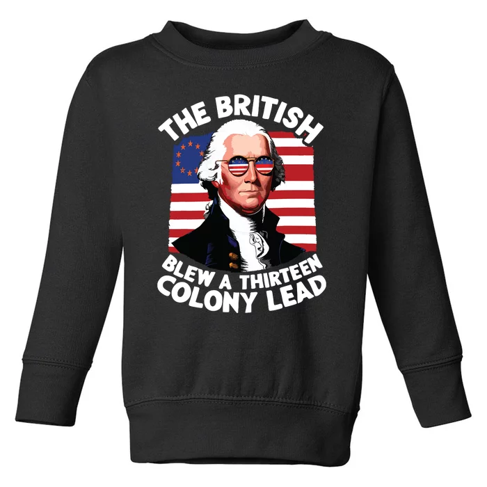 Betsy Ross Flag The British Blew A 13 Colony Lead Toddler Sweatshirt