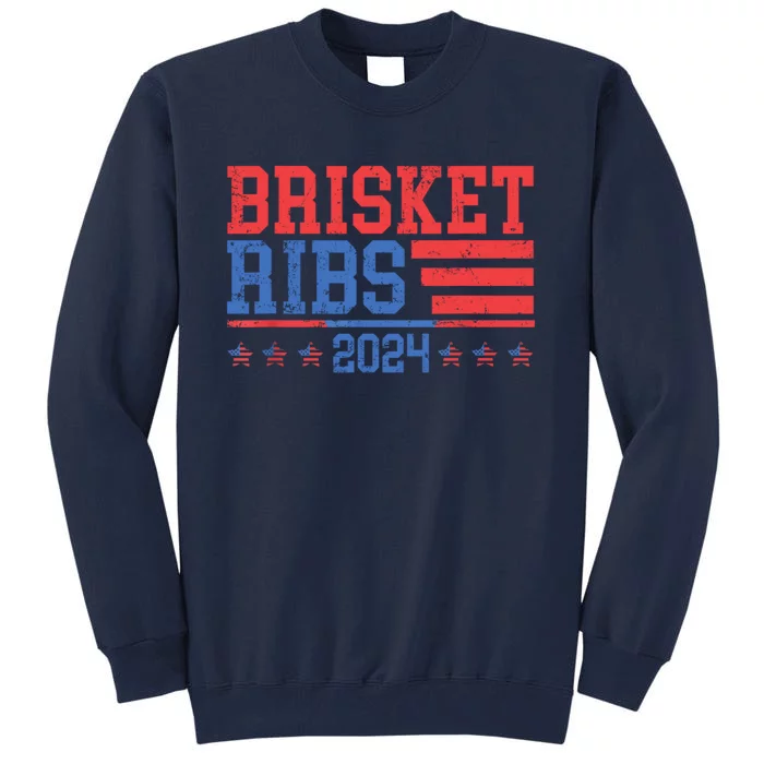 Brisket Ribs Funny Brisket Ribs 2024 Tall Sweatshirt