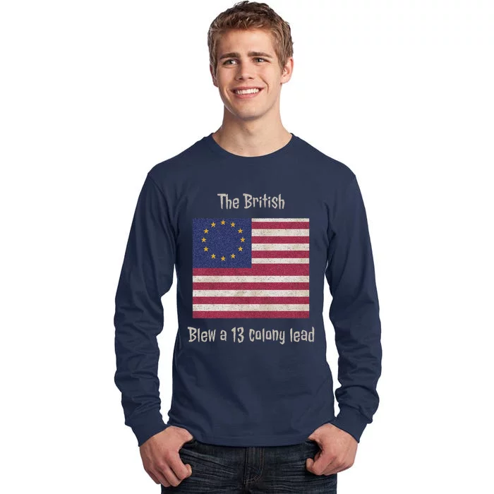 Betsy Ross Flag The British Blew A 13 Colony Lead Tall Long Sleeve T-Shirt