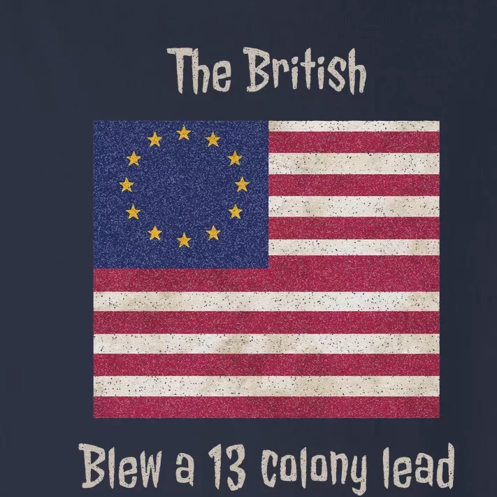 Betsy Ross Flag The British Blew A 13 Colony Lead Toddler Long Sleeve Shirt