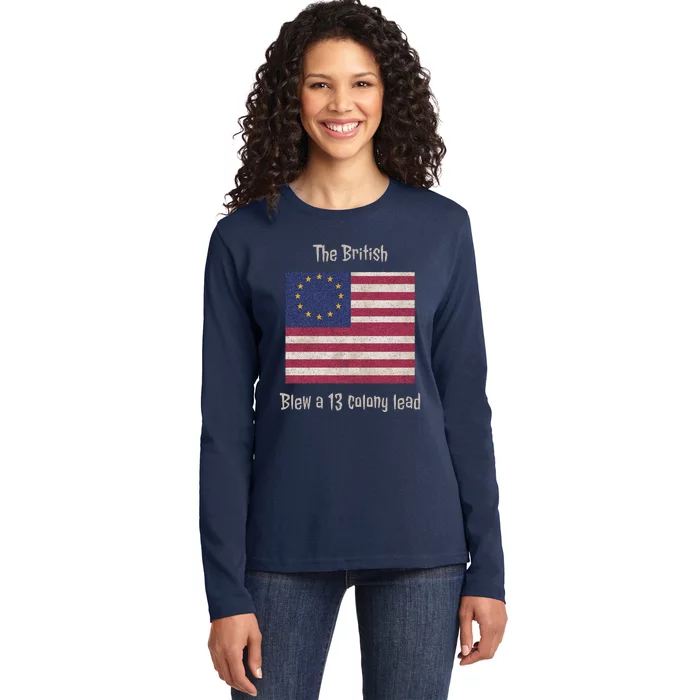 Betsy Ross Flag The British Blew A 13 Colony Lead Ladies Long Sleeve Shirt