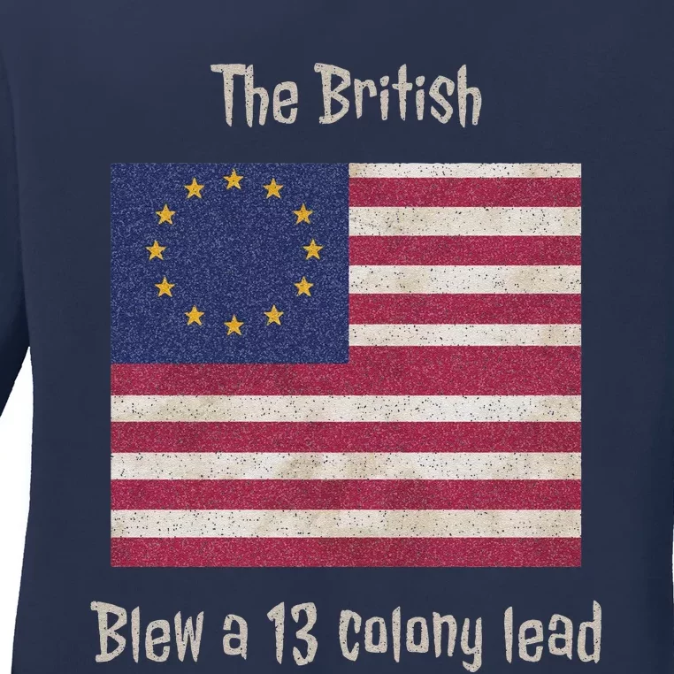 Betsy Ross Flag The British Blew A 13 Colony Lead Ladies Long Sleeve Shirt