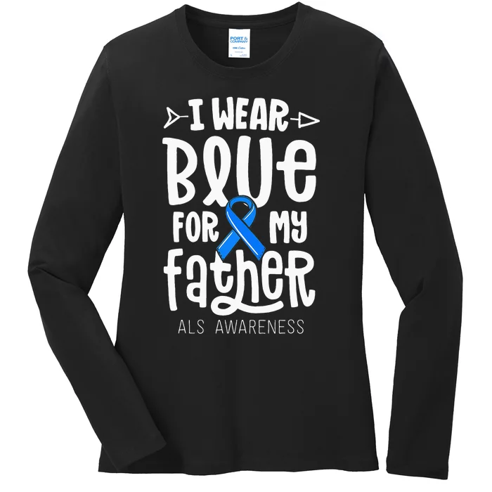 Blue Ribbon For Father Dad ALS Awareness Family Cure Ladies Long Sleeve Shirt