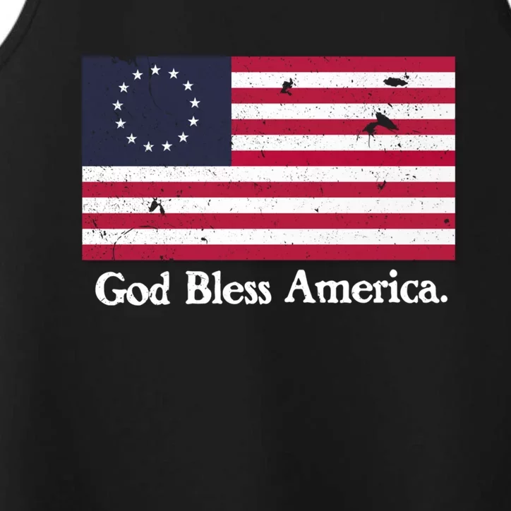 Betsy Ross Flag God Bless America Gift Proud Distressed Gift Performance Tank