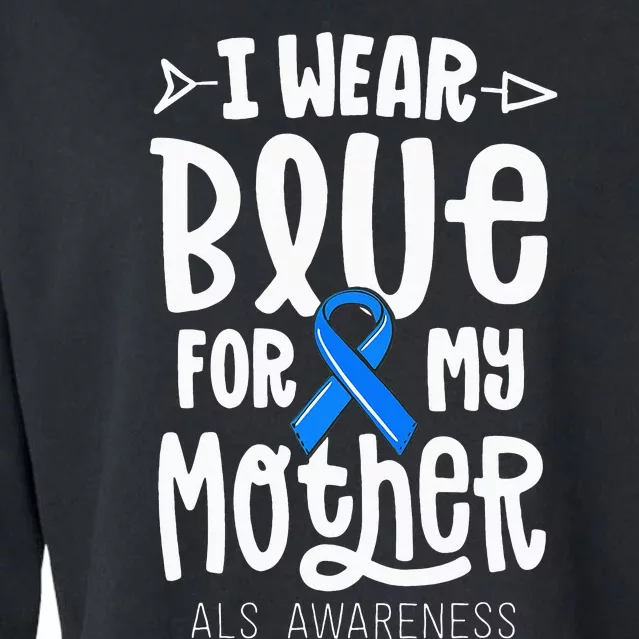 Blue Ribbon For Mother Mom ALS Awareness Family Cure Cropped Pullover Crew