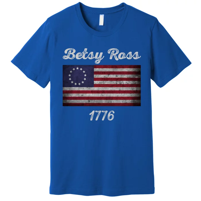 Betsy Ross Flag 1776 God Bless America Distressed Vintage Gift Premium T-Shirt