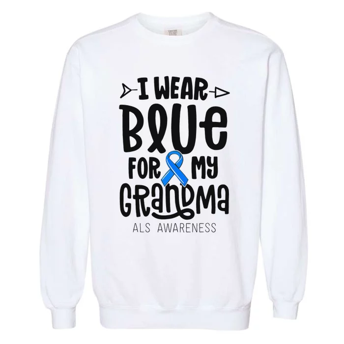 Blue Ribbon For Grandma Disease ALS Awareness Family Cure Garment-Dyed Sweatshirt