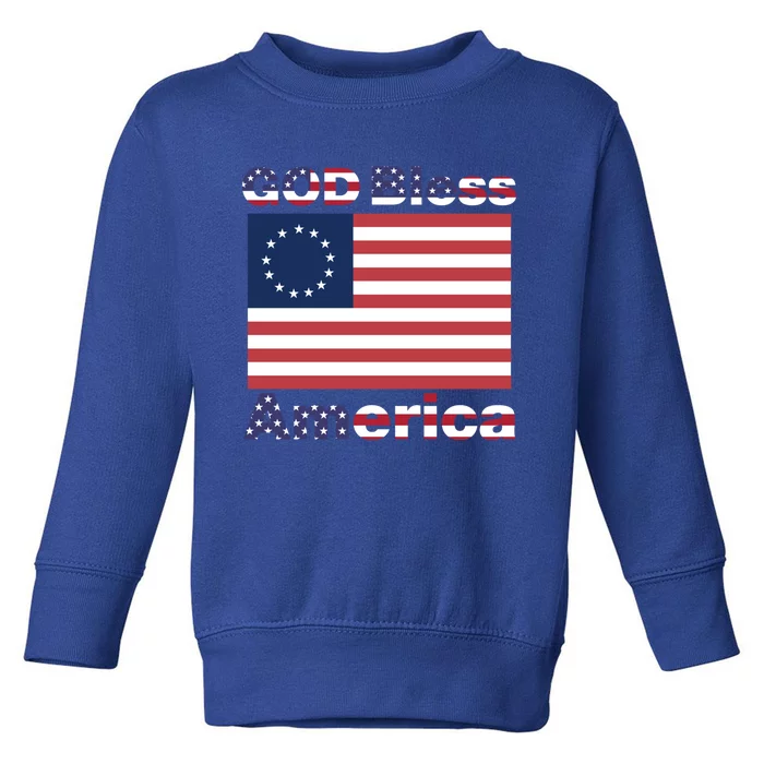 Betsy Ross Flag Gift Usa Patriotic God Bless America Gift Toddler Sweatshirt