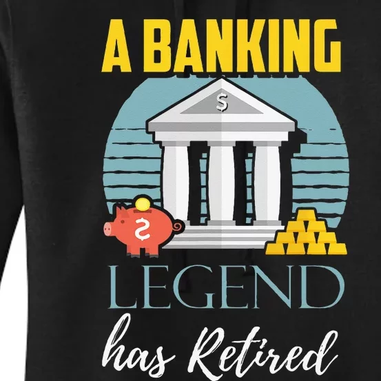 Banker Retirement Funny Retired Banker Gift Women's Pullover Hoodie