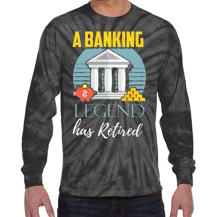 Banker Retirement Funny Retired Banker Gift Tie-Dye Long Sleeve Shirt