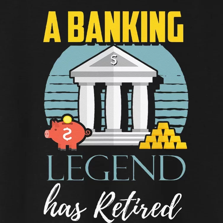 Banker Retirement Funny Retired Banker Gift Women's Crop Top Tee