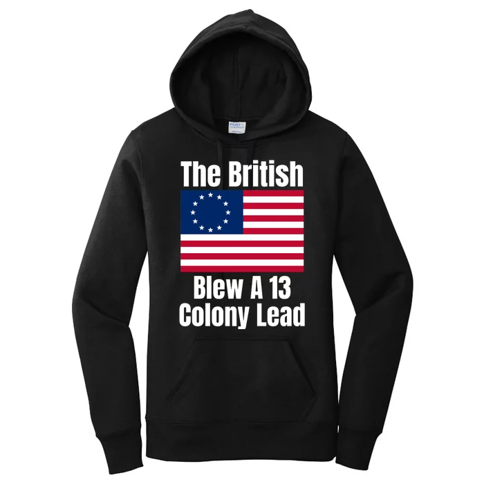 Betsy Ross Flag: The British Blew A 13 Colony Lead Women's Pullover Hoodie