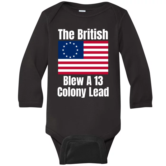 Betsy Ross Flag: The British Blew A 13 Colony Lead Baby Long Sleeve Bodysuit