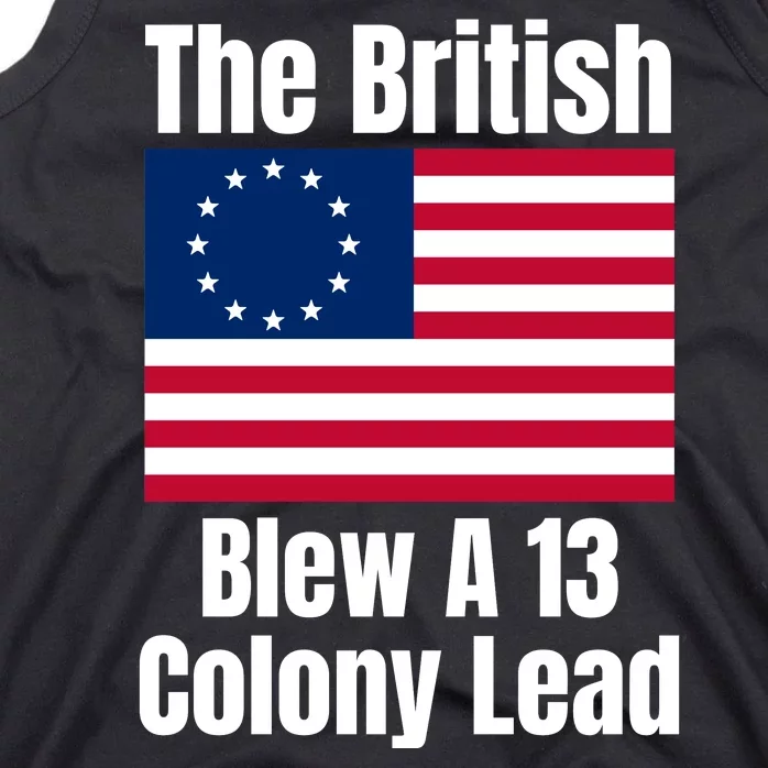 Betsy Ross Flag: The British Blew A 13 Colony Lead Tank Top