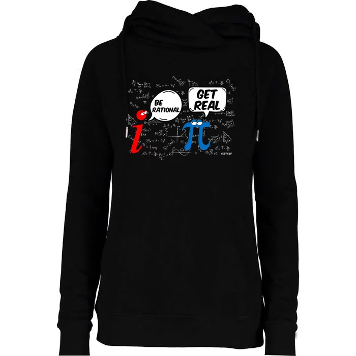 Be Rational Get Real Funny Math Geek Pi Day Womens Funnel Neck Pullover Hood