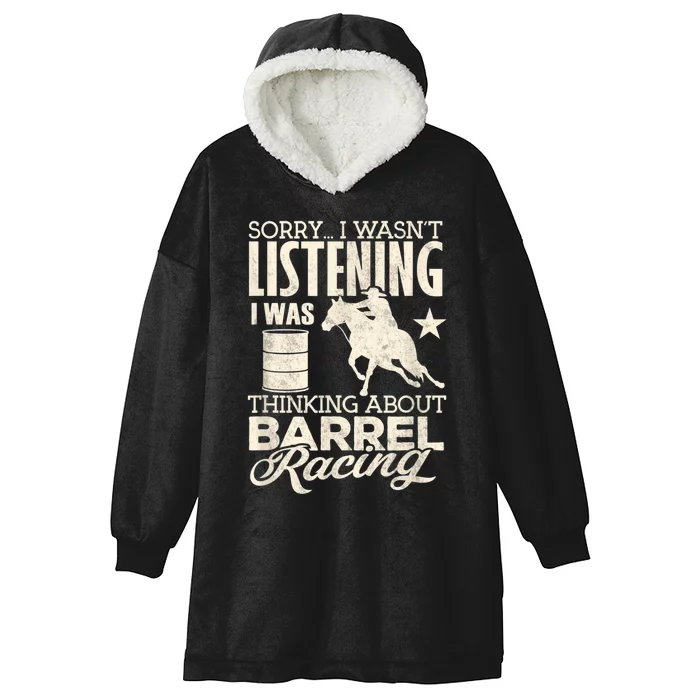 Barrel Racer Girl Wasn't Listening Barrel Racing Horse Hooded Wearable Blanket